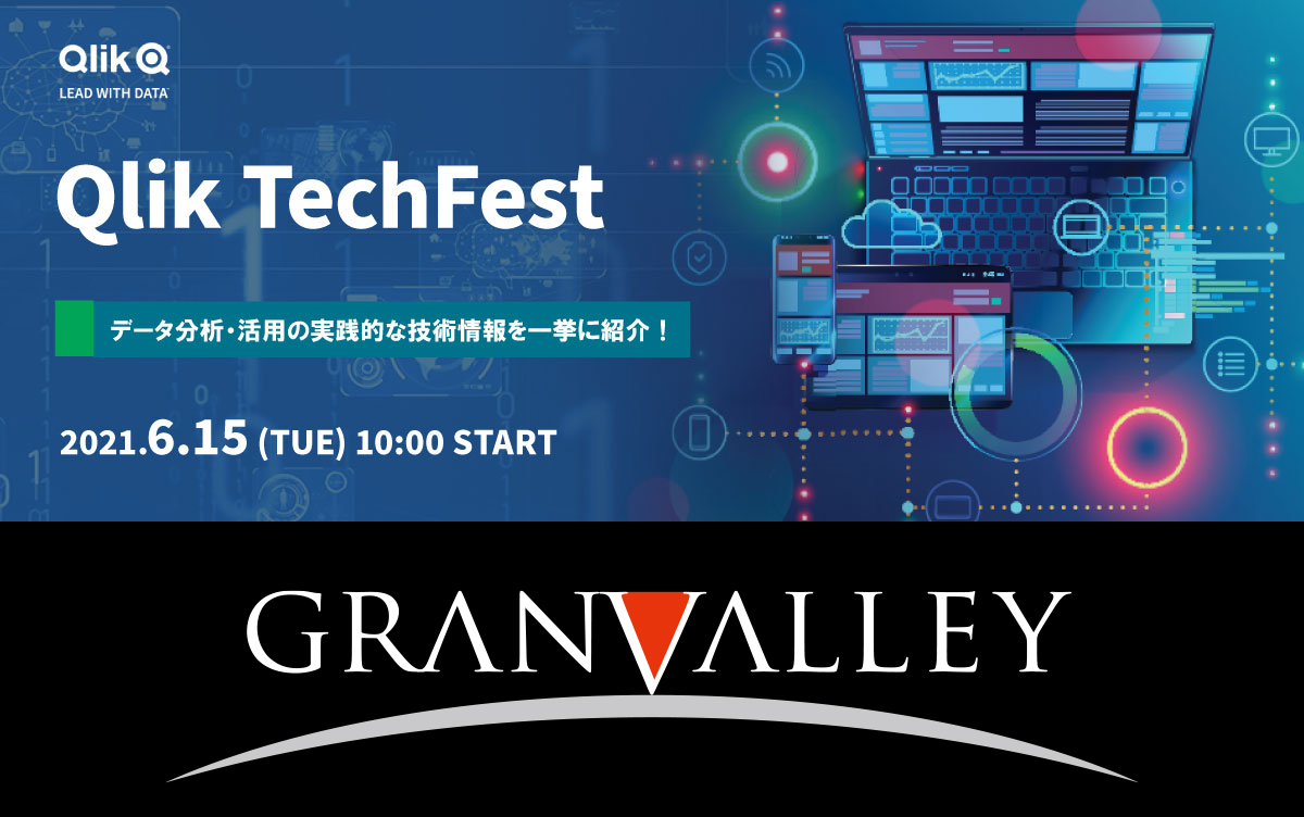 Qlik TechFest and GRANVALLEY